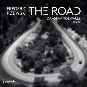 Frederic Rzewski: The Road , Daan Vandewalle