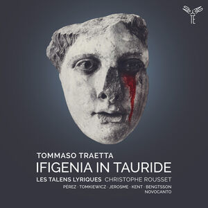 Traetta: Ifigenia in Tauride , Les Talens Lyriques