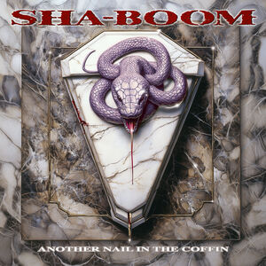 Another Nail In The Coffin , Sha-Boom