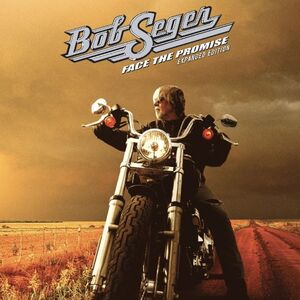 Face The Promise , Bob Seger