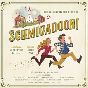 Schmigadoon! , Schmigadoon! Original Broadway Company