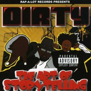The Art Of Storytelling [Explicit Content] , Dirty