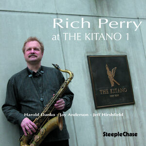 At The Kitano, Vol. 1 , Rich Perry Quartet