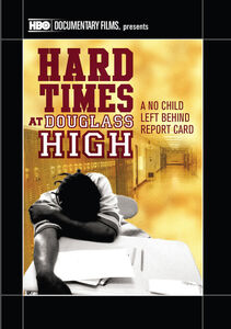 Hard Times at Douglass High: A No Child Left Behind Report Card