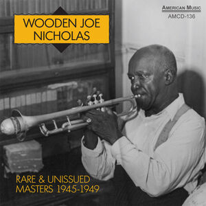 Rare and Unissue Masters 1945-1949 , Wooden Joe Nicholas