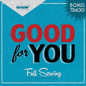 Full Serving (2013) , Good For You