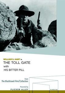 The Toll Gate / His Bitter Pill , William S. Hart