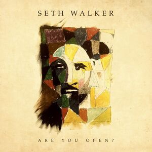 Are You Open , Seth Walker