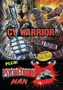 Cy Warrior/ The Psychotronic Man