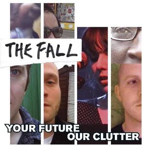 Your Future Our Clutter , Fall