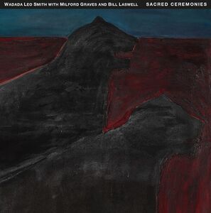 Sacred Ceremonies , Wadada Leo Smith