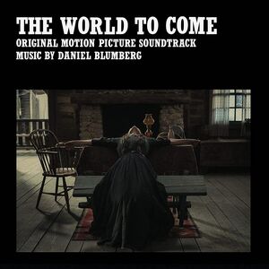 The World To Come (Original Soundtrack) , Daniel Blumberg