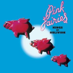 Kings of Oblivion , The Pink Fairies