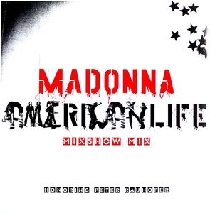 American Life Mixshow Mix (In Memory of Peter Rauhofer) , Madonna