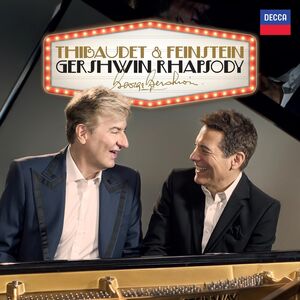 Gershwin Rhapsody , Jean-Yves Thibaudet & Michael Feinstein