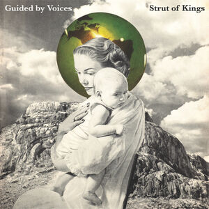 Strut Of Kings , Guided by Voices