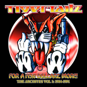 For A Few Dollarz More (The Archive Volume 1) [Import] , Tigertailz