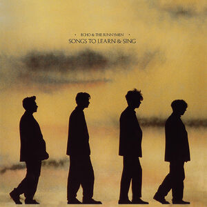 Songs To Learn & Sing , Echo & the Bunnymen