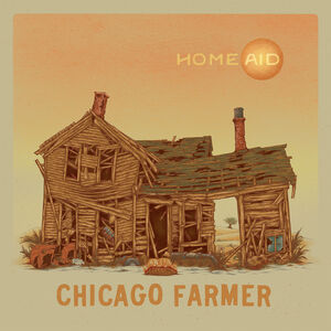Homeaid , Chicago Farmer
