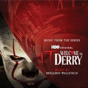 It: Welcome To Derry (Original Soundtrack) , Benjamin Wallfisch