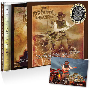 That Was Then, This Is Now (15th Anniversary) , The Rex Carroll Band
