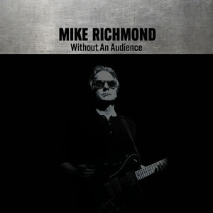 Without An Audience , Mike Richmond