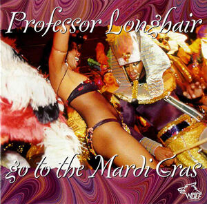 Go to the Mardi Gras , Professor Longhair