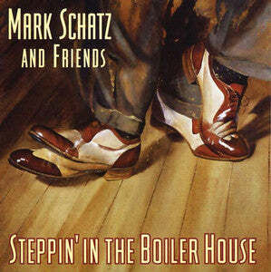 Steppin in the Boiler House , Mark Schatz
