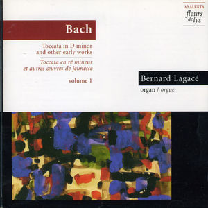 Toccata in D minor & Other Early Works , J.S. Bach