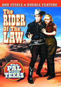 The Rider of the Law /  The Pal From Texas , Bob Steele