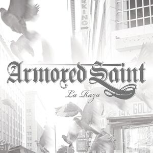 La Raza , Armored Saint
