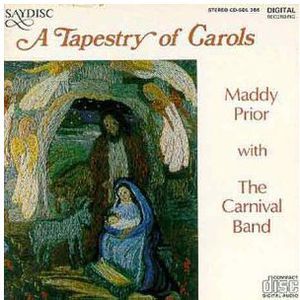 Tapestry of Carols , Maddy Prior & The Carnival Band
