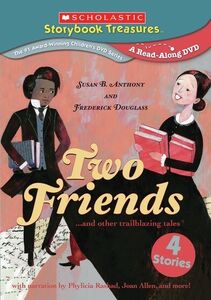 Two Friends: Susan B. Anthony And Frederick Douglass And Other Trailblazing Tales