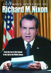 Infamous Speeches of Richard M. Nixon