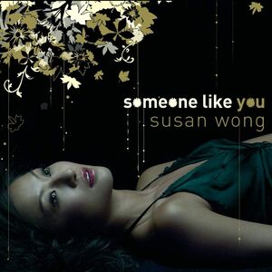 Someone Like You , Susan Wong