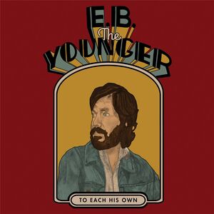 To Each His Own , E.B. the Younger