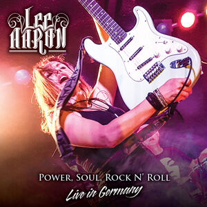 Power, Soul, Rock N'roll - Live In Germany , Lee Aaron