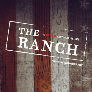 The Ranch (Official Soundtrack)
