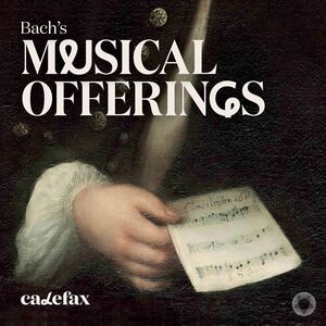 Bach's Musical Offerings , Calefax Reed Quintet