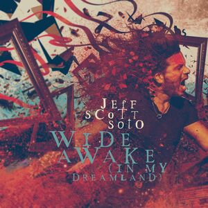 Wide Awake (In My Dreamland) , Jeff Scott Soto