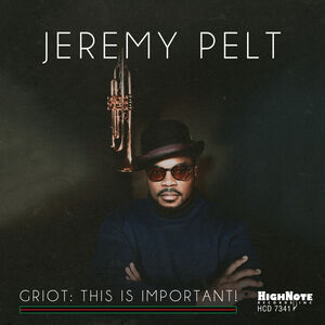 Griot: This Is Important! , Jeremy Pelt