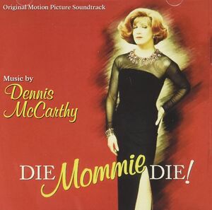 Die, Mommie, Die! (Original Motion Picture Soundtrack) [Import]