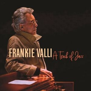 A Touch Of Jazz , Frankie Valli