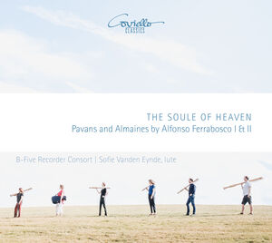 Soule of Heaven , B-Five Recorder Consort Eynde