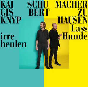 Lass Irre Hunde Heulen , Knyphausen Schumacher