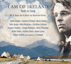 I Am Of Ireland /  Yeats In Song (Various Artists)