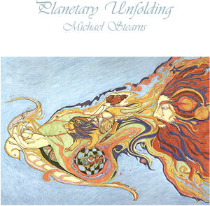 Planetary Unfolding (2022 Remaster) , Michael Stearns