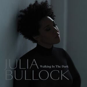 Walking in the Dark , Julia Bullock & Christian Reif