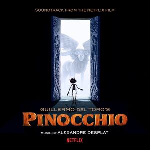 Guillermo Del Toro's Pinocchio (Original Soundtrack) , Alexandre Desplat