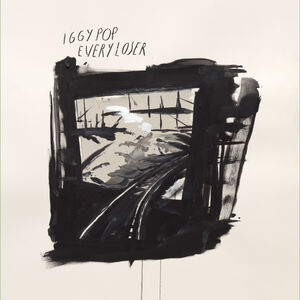 Every Loser , Iggy Pop
